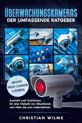 Fachbuch Überwachungskameras: Der umfassende Ratgeber von Christian Wilms